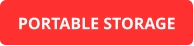 PORTABLE STORAGE